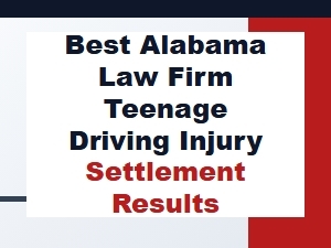 Best Alabama Firms for Teenage Driving Injury Settlements