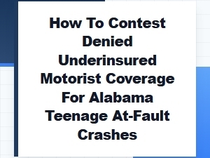Contesting Denied Underinsured Coverage for Alabama Teens