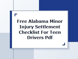 Free Alabama Teen Driver Injury Settlement Checklist