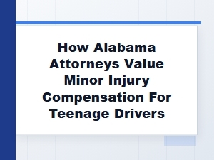 How Alabama Attorneys Value Minor Injury Compensation